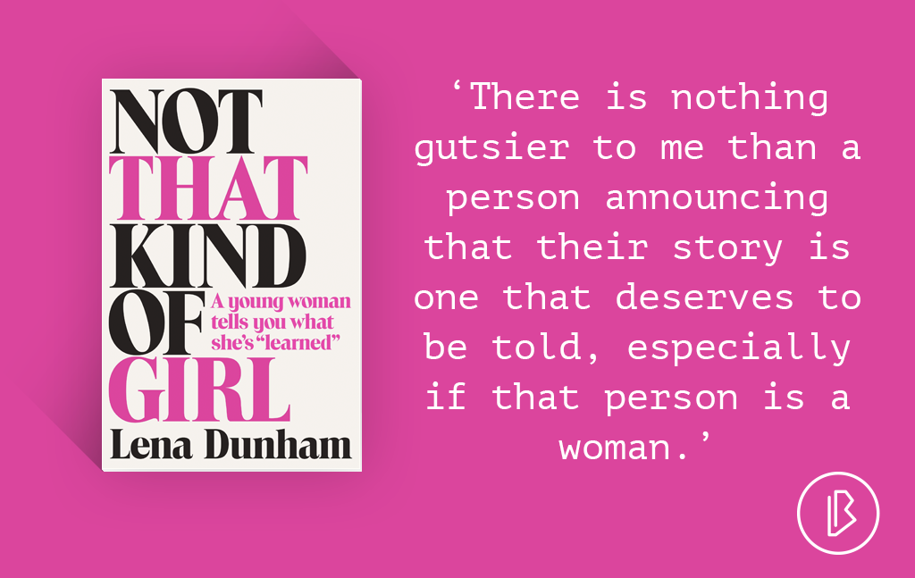 Recensie: Lena Dunham – Not That Kind of Girl