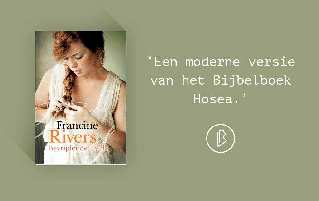 Francine Rivers – Bevrijdende liefde | Boekiewoogie | Visuele recensies