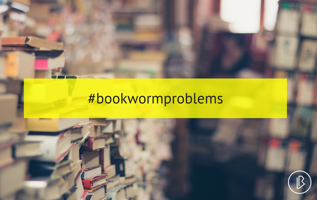 #bookwormproblems