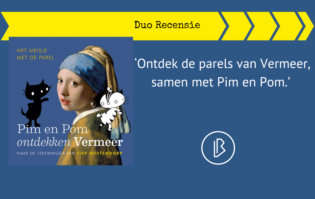Recensie: Fiep Westendorp – Pim en Pom ontdekken Vermeer