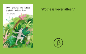 Recensie: Gaia Willemars & Anouschka Boswijk – Het wolfje dat geen roedel nodig had