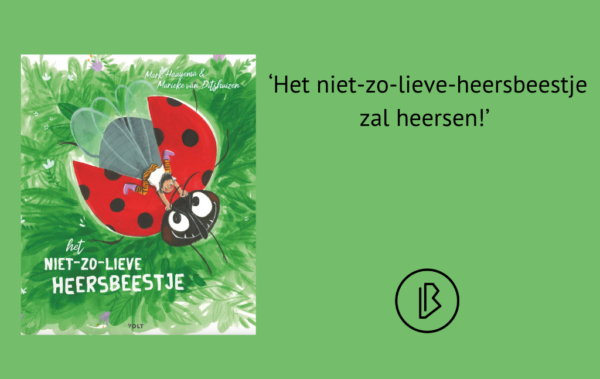 Recensie: Mark Haayema & Marieke van Ditshuizen – Het niet-zo-lieve-heersbeestje