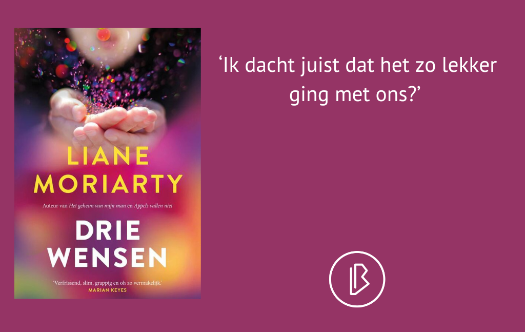 Recensie: Liane Moriarty – Drie wensen