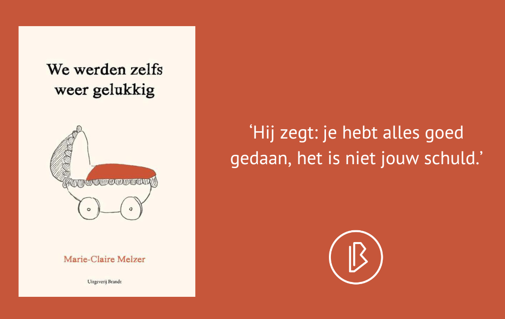 Recensie: Marie-Claire Melzer – We werden zelfs weer gelukkig