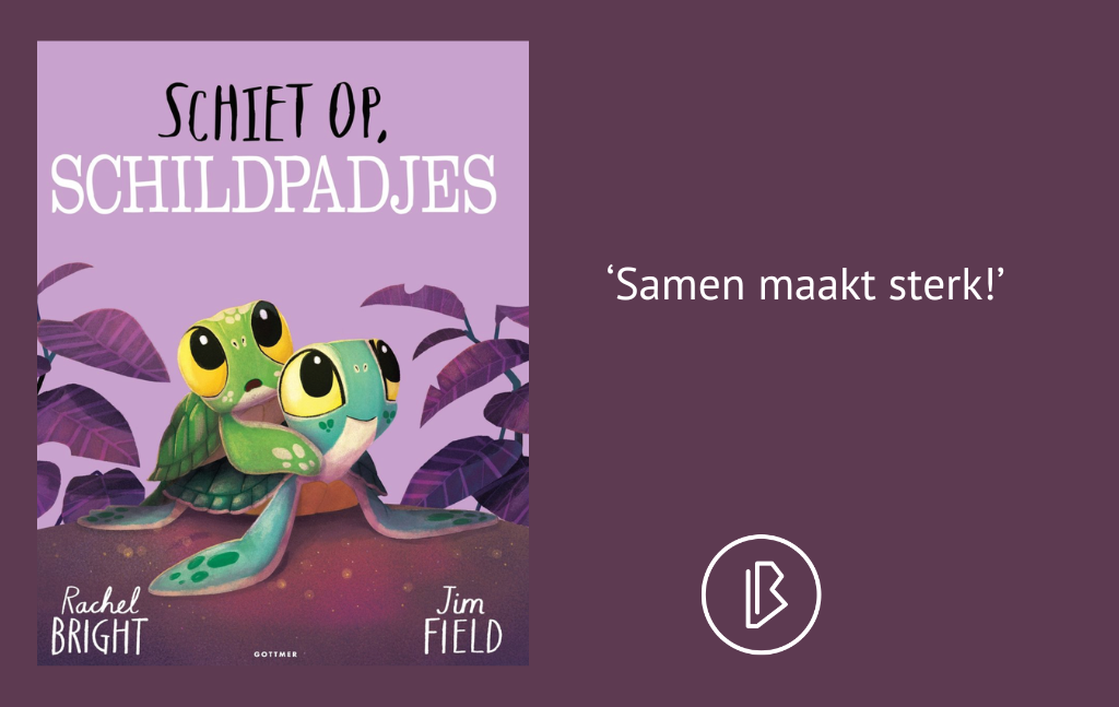 Recensie: Rachel Bright & Jim Field – Schiet op, schildpadjes