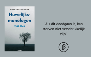 Recensie: Sophie en Joop Citroen – Huwelijksmonologen 1940-1945 plaatje bij recensie-11