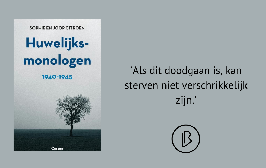 Recensie: Sophie en Joop Citroen – Huwelijksmonologen 1940-1945