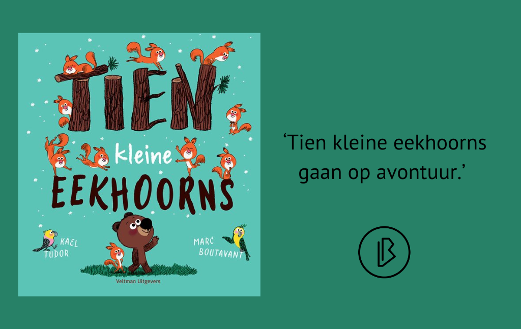 Recensie: Kael Tudor & Marc Boutavant – Tien kleine eekhoorns